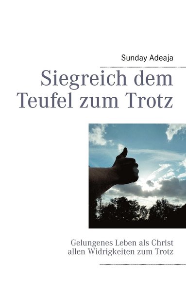 bokomslag Siegreich dem Teufel zum Trotz