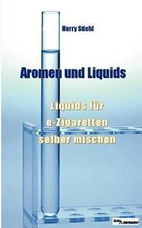 bokomslag Liquids und Aromen