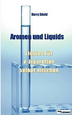 Liquids und Aromen 1