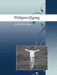 bokomslag Wildgans-Qigong