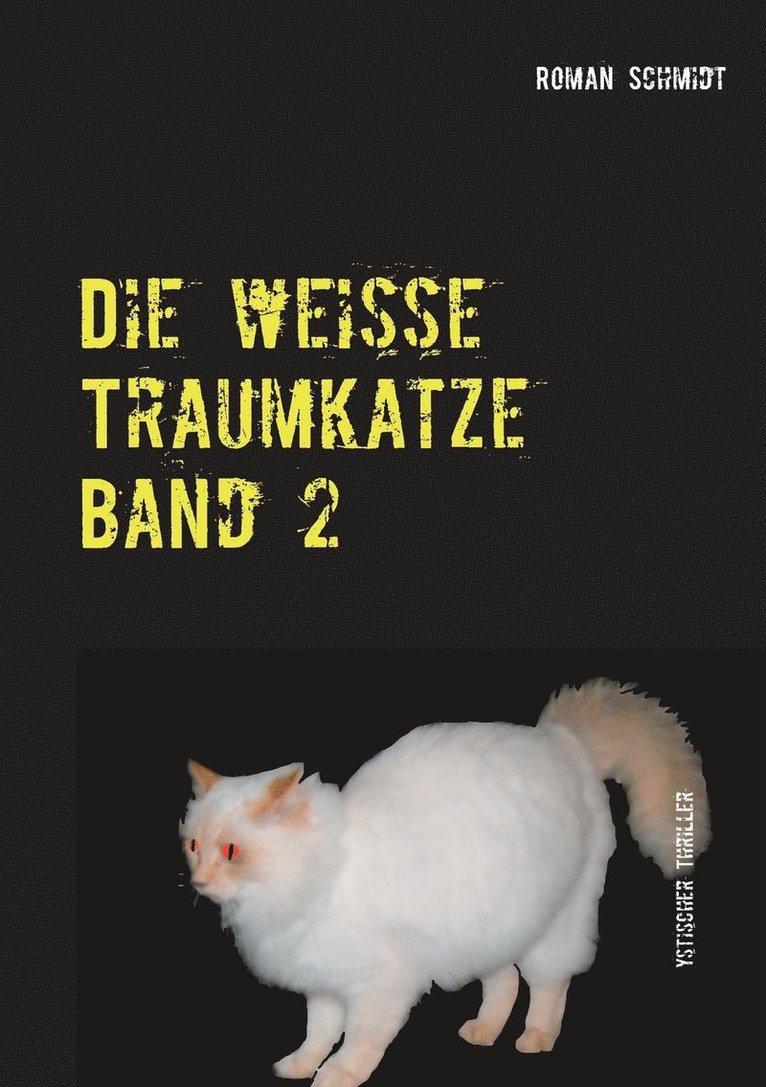 Roman Schmidt - weiße Traumkatze Band 2, Häftad