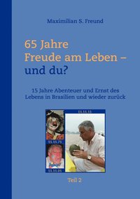 bokomslag 65 Jahre Freude am Leben und Du? Teil II