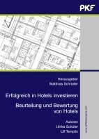 Ulrike Schüler, Ulf Templin, C. W. Matthias Schröder - Erfolgreich in Hotels investieren, Inbunden