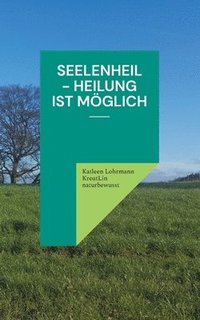 bokomslag Seelenheil - Heilung ist mglich