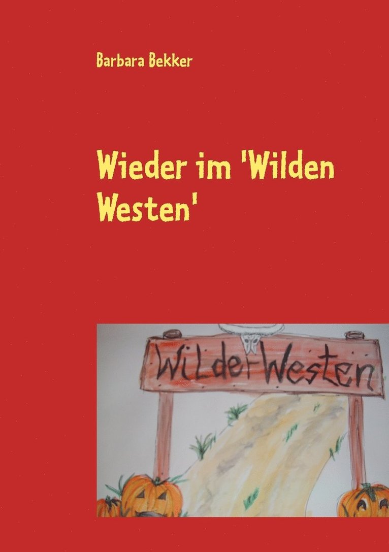 Wieder im 'Wilden Westen' 1