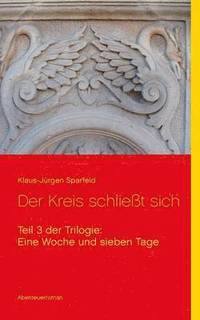 bokomslag Eine Woche und sieben Tage - Der Kreis schließt sich