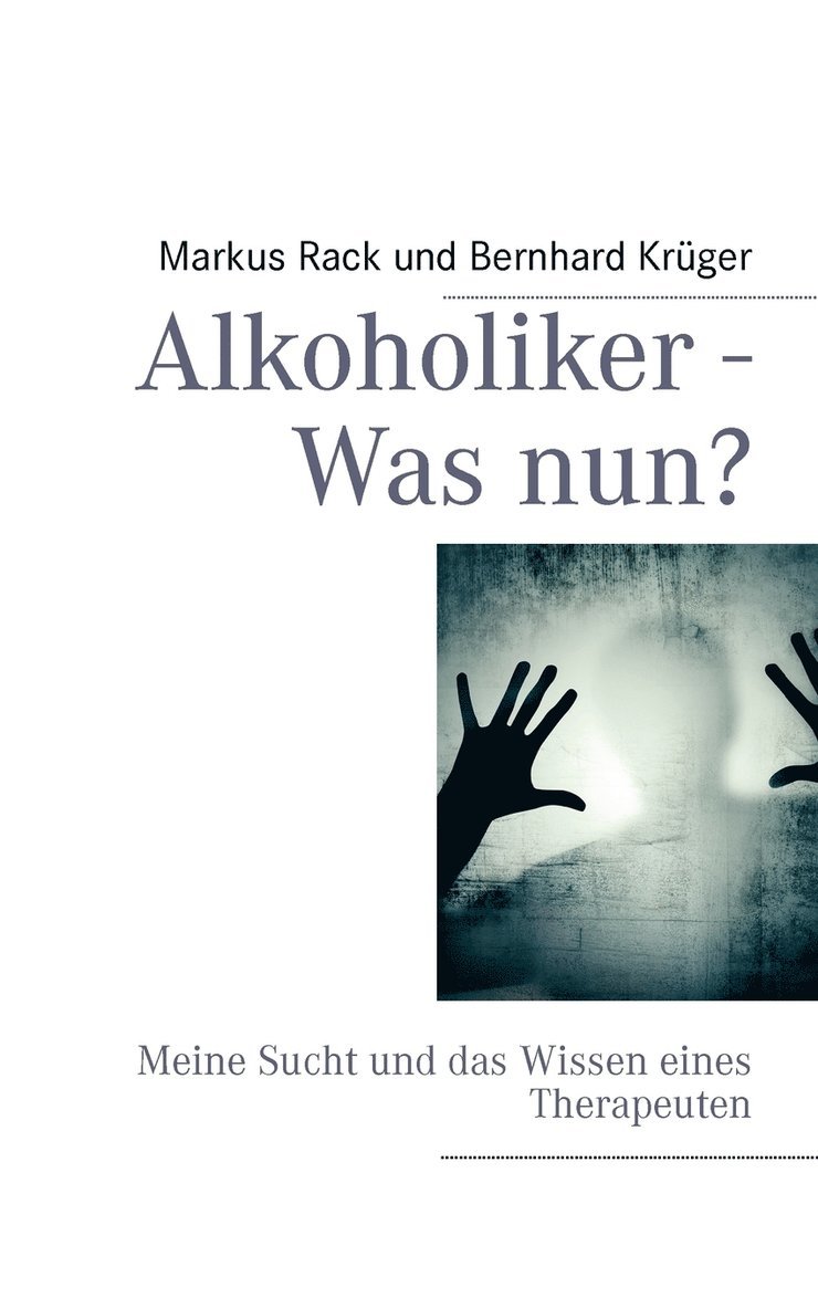 Alkoholiker - Was nun? 1