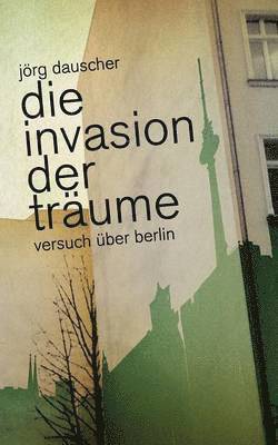 Die Invasion der Traume 1