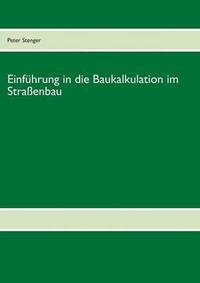 bokomslag Baukalkulation fr die Straenbau-Meisterschule