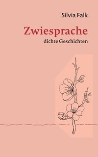 bokomslag Zwiesprache: dichte Geschichten