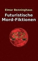 Futuristische Mord-Fiktionen