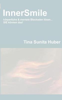 Tina Sunita Huber - InnerSmile, Häftad