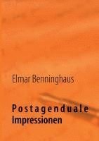 Elmar Benninghaus - Postagenduale Impressionen, Häftad