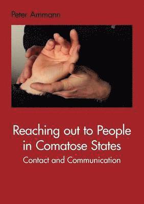 Reaching out to People in Comatose States 1
