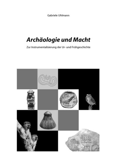 Gabriele Uhlmann - Archäologie und Macht, Häftad