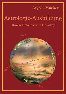 Astrologie-Ausbildung, Band 6 1