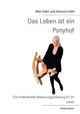 Leben ist ein Ponyhof