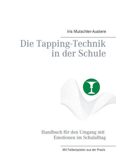 bokomslag Die Tapping-Technik in der Schule