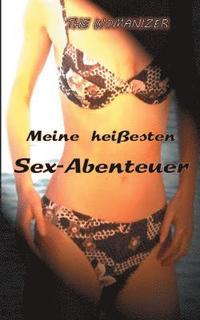 bokomslag Meine heiesten Sex-Abenteuer