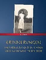 bokomslag Erinnerungen an meine Jugend in China und mein Weg in die DDR