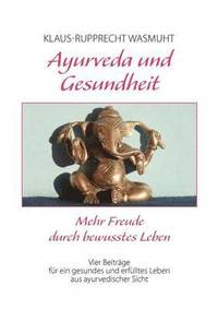 bokomslag Ayurveda und Gesundheit