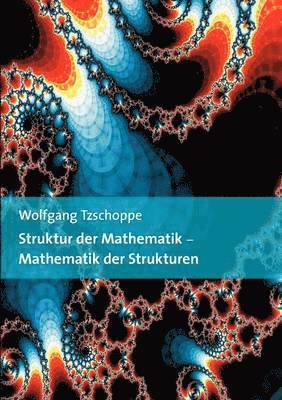 bokomslag Struktur der Mathematik - Mathematik der Strukturen