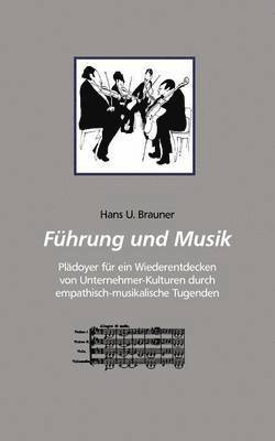 Hans U Brauner - Führung und Musik, Häftad