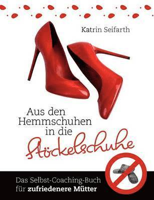 bokomslag Aus den Hemmschuhen in die Stöckelschuhe