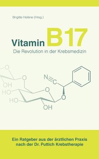 bokomslag Vitamin B17 - Die Revolution in der Krebsmedizin