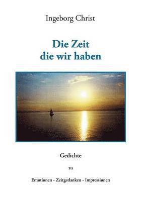 Ingeborg Christ - Zeit die wir haben, Häftad