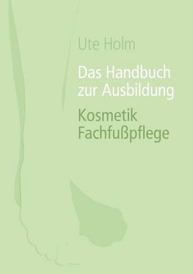 bokomslag Handbuch zur Ausbildung Kosmetik Fachfußpflege