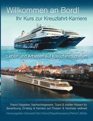 Daniela Fahr, Alexis Papathanassis, Petra C Milde - Ihr Kurs zur Kreuzfahrt-Karriere, Häftad