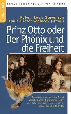 Robert Louis Stevenson, Klaus-Dieter Sedlacek, Vito Von Eichborn - Prinz Otto oder Der Phönix und die Freiheit, Häftad