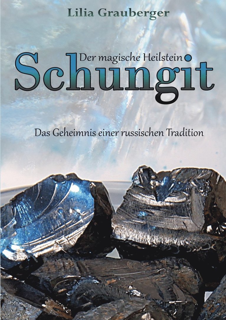 Der magische Heilstein Schungit 1