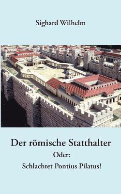 Sighard Wilhelm - römische Statthalter, Häftad