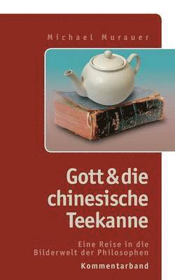 Michael Murauer - Kommentarband zu "Gott und die chinesische Teekanne", Häftad