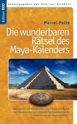 Marcel Polte, Vito Von Eichborn - wunderbaren Rätsel des Maya-Kalenders, Häftad