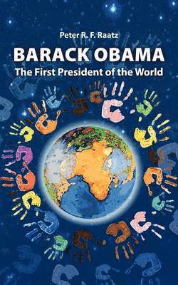 Barack Obama - The First President of the World 1