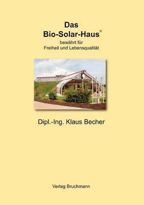 Das Bio-Solar-Haus 1