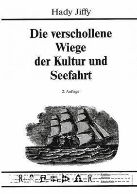 bokomslag Die verschollene Wiege der Kultur und Seefahrt