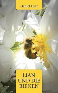 bokomslag Lian und die Bienen