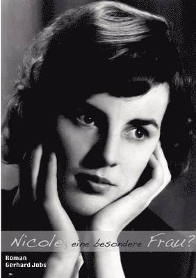 Nicole, eine besondere Frau?