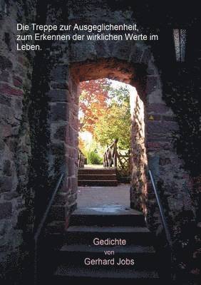 Treppe zur Ausgeglichenheit, zum Erkennen der wirklichen Werte im Leben