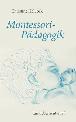 Christine Holubek - Montessori-Pädagogik, Häftad