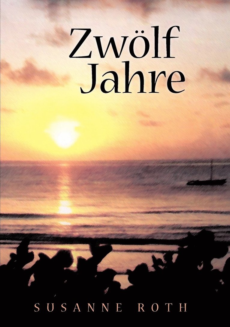 Susanne Roth - Zwölf Jahre, Häftad