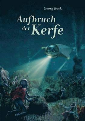 Aufbruch der Kerfe 1