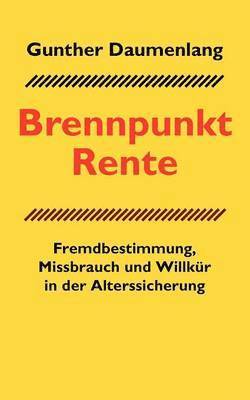 Gunther Daumenlang - Brennpunkt Rente, Häftad