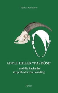 bokomslag Adolf Hitler &quot;Das Bse&quot;