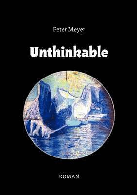 Peter Meyer - Unthinkable, Häftad