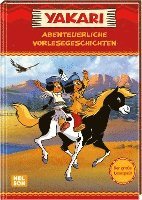 Yakari: Abenteuerliche Vorlesegeschichten 1